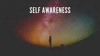 The Importance of Self Awareness: How it will Change your Life