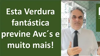 Esta verdura fantástica previne AVC´s e muito mais! | Dr. Marco Menelau