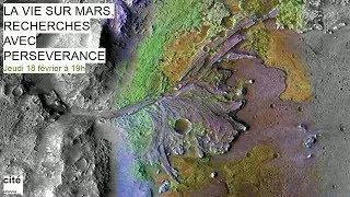 La vie sur Mars : recherche avec Perseverance - 26 février 2021 (1ère partie)