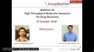 CompBioMed Webinar 5:  High Throughput Molecular Dynamics for Drug Discovery