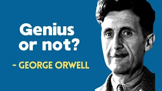 George Orwell's Biggest Flaw