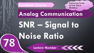 Signal to Noise Ratio SNR in Communication Engineering by Engineering Funda