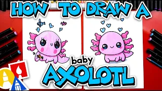 How To Draw A Baby Axolotl