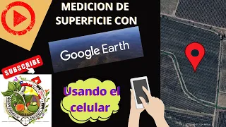 Medir superficie con Google Earth para celular