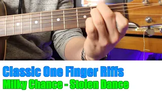 Classic One Finger Riffs: Milky Chance - Stolen dance