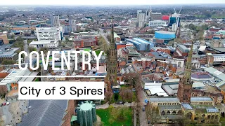 The Beauty of Coventry, the City of 3 Spires from the Air | 4K Cinematic Drone | England, UK