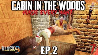 7 Days To Die - Cabin In The Woods EP2 (Horde Every Night)