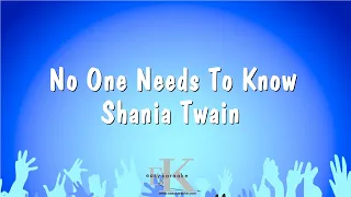 No One Needs To Know - Shania Twain (Karaoke Version)