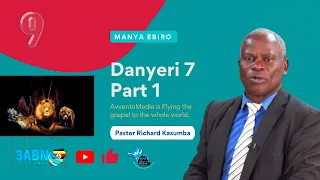 Danyeri 7 Part 1 ~ Episode 09 | Manya Ebiro | Pastor Richard Kasumba