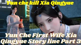 Yun Che kill Xia Qinyue Yun Che First Wife Xia Qingyue Story line Part 3. || Novel Based || ATG