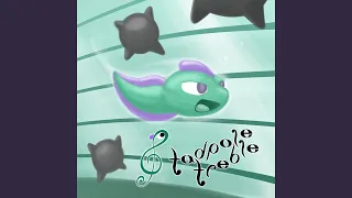 Tadpole Treble Main Theme