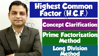 HCF - Highest Common Factor by Prime Factorization & Long Division Method Concept Clarification