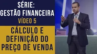 Como Calcular o Preço de Venda | Série GESTÃO FINANCEIRA NA PRÁTICA Vídeo 1/2