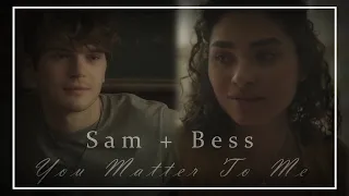 samuel & bess | you matter to me (+1x09)