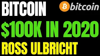 Bitcoin Price Predicted to Skyrocket to $100K in 2020 by Silk Road Founder Ross Ulbricht | BTC News