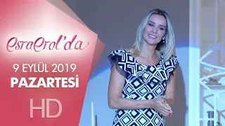 Esra Erol'da 9 Eylül 2019 | Pazartesi