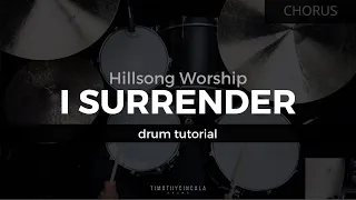 I Surrender - Hillsong Worship (Drum Tutorial/Play-Through)