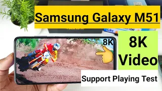Samsung m51 8k video support playing test