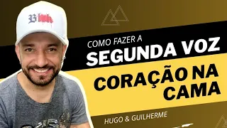 Aprenda a segunda voz da música CORAÇÃO NA CAMA | Hugo & Guilherme #segundavoz