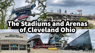 The Stadiums and Arenas of Cleveland Ohio: Overview, hidden features, secrets…