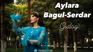 AYLARA - GUTLAG AÝDYMY Serdar & Bagul (Official Video 2023)