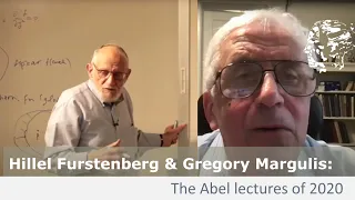 The Abel lectures: Hillel Furstenberg and Gregory Margulis