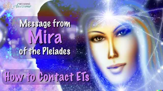 Message From Mira of the Pleiades: How to Contact ETs