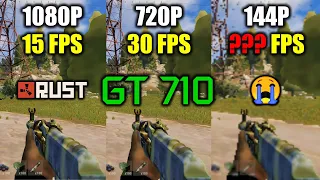GT 710 in RUST | The Quest for 144p at 144 Fps...