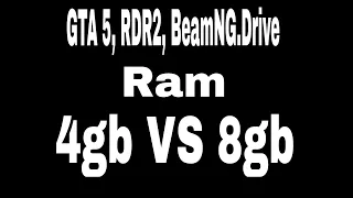 4gb vs 8gb ram тест в играх (GTA 5, RDR 2 , BeamNG.Drive)