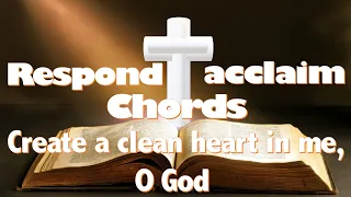 Create a clean heart in me, O God. Psalm March 17, 2024 5th Sunday of Lent chords and Acclaim.