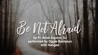 Be Not Afraid - Himig Heswita (Lyric Video)