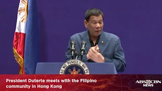 WATCH: President Duterte meets with the Filipino community in Hong Kong | 12 April 2018