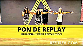 "Pon de Replay" || Rihanna || Dance Fitness || REFIT® Revolution