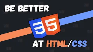 How To Be a Better HTML/CSS Developer