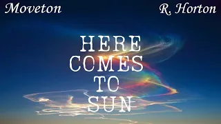 Movetown Feat. R.Horton - Here Comes The Sun (Video Visualization)