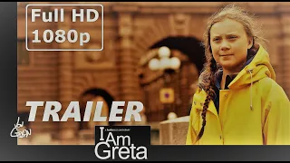 I Am Greta - document - 2020 - trailer - Full HD