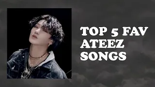 MY TOP 5 FAV ATEEZ SONGS