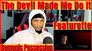 THE CONJURING: THE DEVIL MADE ME DO IT | DEMONIC POSSESSION FEATURETTE REACTION