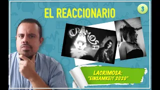 #REACCIONANDO A EINSAMKEIT 2020 DE #LACRIMOSA / EL REACCIONARIO (Vol. 3)