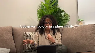 God gives victory in vulnerability.