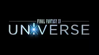FINAL FANTASY XV UNIVERSE gamescom 2017 Trailer