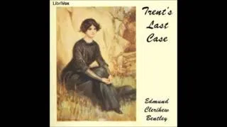 Trent's Last Case audiobook - part 4