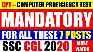 SSC CGL 2020 - CPT IS MANDATORY FOR ALL THESE 7 POSTS | SSC CGL | CPT - COMPUTER PROFICIENCY TEST
