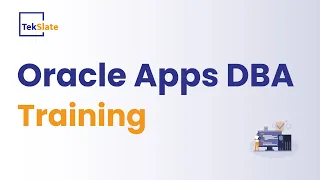 Oracle Apps DBA Training | Oracle Apps DBA Online Certification Course [ Demo Video ] - TekSlate