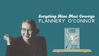 Everything Rises Must Converge by Flannery O'Connor