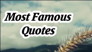 Most Famous Quotes of All Time | Short beautiful quotes | FactsofLife