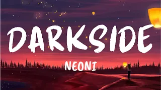 Darkside (Lyrics) - NEONI
