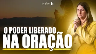 O PODER LIBERADO NA ORAÇÃO - SÉRIE SOBRE ORAÇÃO - DIA 01 - @arianeiracet