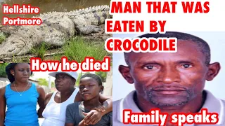 MAN THAT GET EATING BY CROCODILE IN PORTMORE