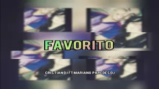 FAVORITO 💏  REMIX    CAMILO ✘ CRISTIAN DJ FT MARIANO PAREDES DJ